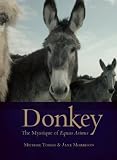 Donkey: The Mystique of Equus Asinus