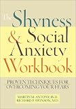The Shyness & Social Anxiety Workbook: Proven Techniques for Overcoming Your Fears