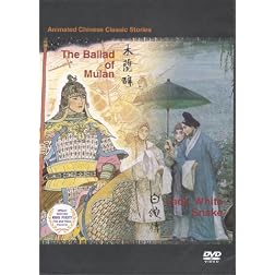 The Ballad of Mulan & Lady White Snake