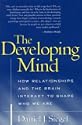 The Developing Mind: How Relationships and the Brain Interact to Shape Who We Are