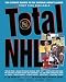 Total Nhl: The Ultimate Source on the National Hockey League