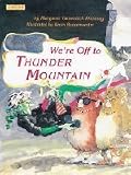 We're Off to Thunder Mountain