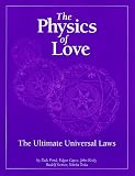 The Physics of Love: The Ultimate Universal Laws