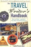 The Travel Writers Handbook 5th Ed: How to Write and Sell Your Own Travel Experiences