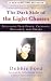 The Dark Side of the Light Chasers