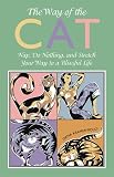 Way of the Cat: Nap, Do Nothing and Stretch Your Way to a Blissful Life
