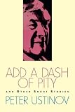 Add a Dash of Pity: And Other Short Stories