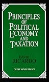Principles of Political Economy and Taxation (Great Minds)