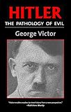 Hitler: The Pathology of Evil