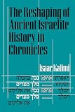 The Reshaping Of Ancient Israelite History In Chronicles