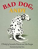 Bad Dog, Andy: A Parody