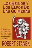 Los Reinos Y Los Elfos De Las Quimeras: The Kingdoms And the Elves of the Reaches