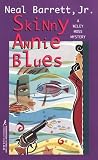 Skinny Annie Blues (Wiley Moss Mystery)