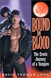 Bound In Blood: The Erotic Journey of a Vampire