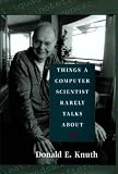 Things a Computer Scientist Rarely Talks About (CSLI Lecture Notes)