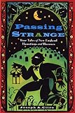 Passing Strange: True Tales of New England Hauntings and Horrors