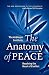 Arbinger Institute: The Anatomy of Peace: Resolving the Heart of Conflict (BK Life)