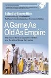 A Game as Old as Empire: The Secret World of Economic Hit Men and the Web of Global Corruption (BK Currents)