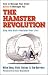 The Hamster Revolution: How to Manage Your Email Before It Manages You by Mike Song