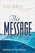 The Message; The bible in contemporary language