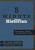 5 Minute Church Historian: Maximum Truth in Minimum Time (5 Minute)