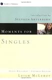 Moments for Singles (New Life Live Meditations)
