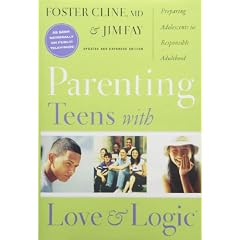 Parenting Teens with Love and Logic:  - Cline, Foster N