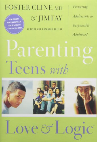 Parenting Teens With Love And Logic (Updated and Expanded Edition)