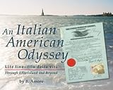 Italian American Odyssey: Life line--filo della vita: Through Ellis Island and Beyond