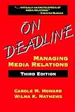 On Deadline: Managing Media Relations, Third Edition