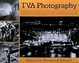 Tva Photography: Thirty Years of Life in the Tennessee Valley