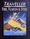 Fire, Fusion & Steel (T4 - Marc Miller's Traveller)
