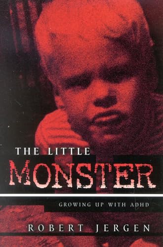 The Little Monster: Growing Up With ADHD