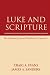Luke and Scripture: The Function of Sacred Tradition in Luke-Acts