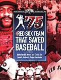 75: The Red Sox Team that Saved Baseball