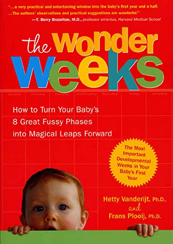 The Wonder Weeks: How to Turn Your Baby's 8 Great Fussy Phases into Magical Leaps Forward