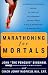 Marathoning for Mortals