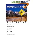 Bicycling Magazine's Guide to Bike Touring: Everything You Need to Know to Travel Anywhere on a Bike