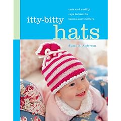 Itty-Bitty Hats: cute and cuddly caps to knit for babies and toddlers