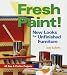 Fresh Paint!: New Looks for Unfinished Furniture by Jane La Ferla