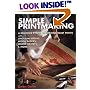 Simple Printmaking: A Beginner's Guide to Making Relief Prints with Rubber Stamps, Linoleum Blocks, Wood Blocks