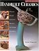Handbuilt Ceramics: Pinching * Coiling * Extruding * Molding * Slip Casting * Slab Work( A Lark Ceramics Book) by Kathy Triplett