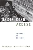 Restricted Access: Lesbians on Disability