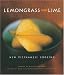 Lemongrass and Lime: New Vietnamese Cooking