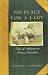 No Place for a Lady: Tales of Adventurous Women Travelers by Barbara Hodgson