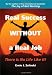 Real Success Without a Real Job: There Is No Life Like It! by Ernie J. Zelinski