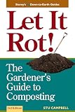 Let It Rot: The Gardener's Guide to Composting