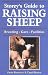 Storey\’s Guide to Raising Sheep: Breeds, Care, Facilities