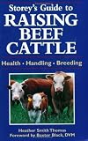 Storey\'s Guide to Raising Beef Cattle