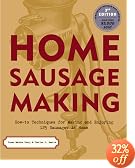 Home Sausage Making : How-To Techniques for Making and Enjoying 100 Sausages at Home